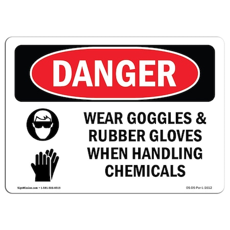 Signmission OSHA, Wear Goggles & Rubber Gloves Chemicals, 14in X 10in Plastic, 14" W, 10" H, Landscap OS-DS-P-1014-L-1612